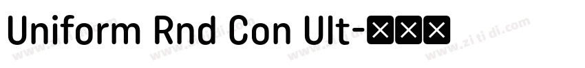 Uniform Rnd Con Ult字体转换 Uniform Rnd Con Ult字体转换